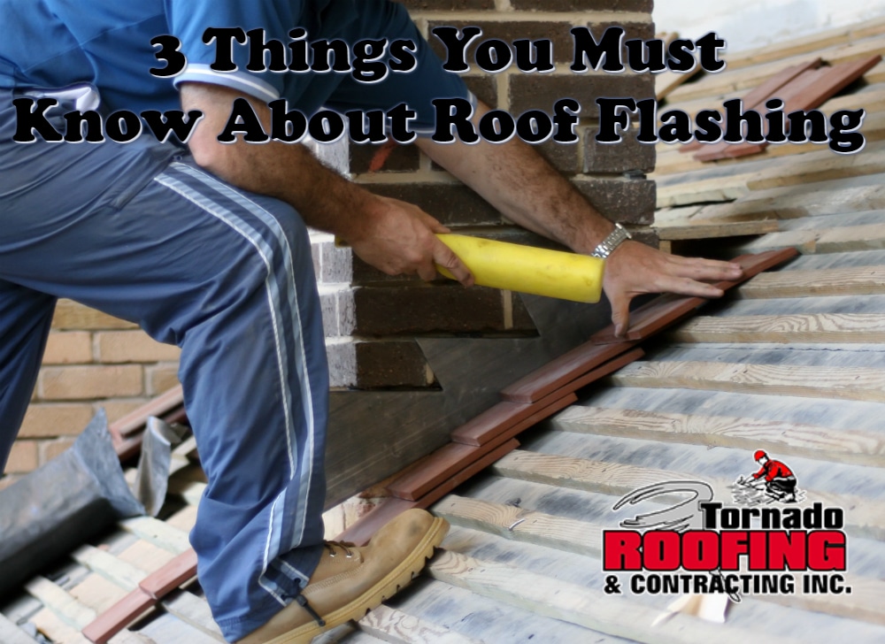 3 Things You Must Know About Roof Flashing