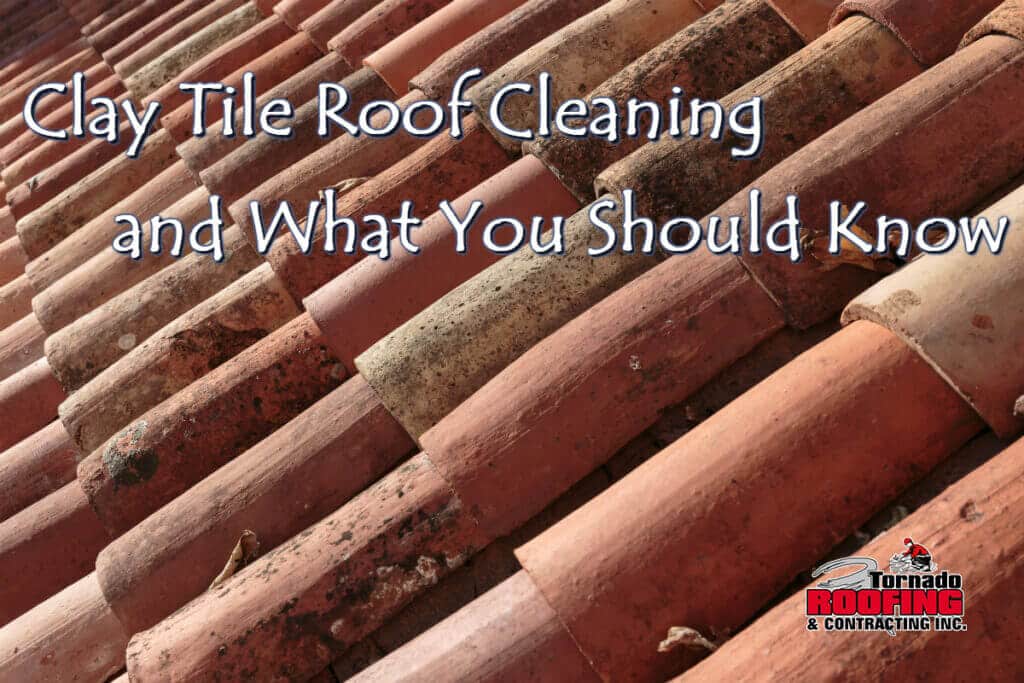 clay tile roof cleaning what you should know